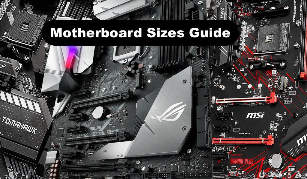 Motherboard Sizes Guide