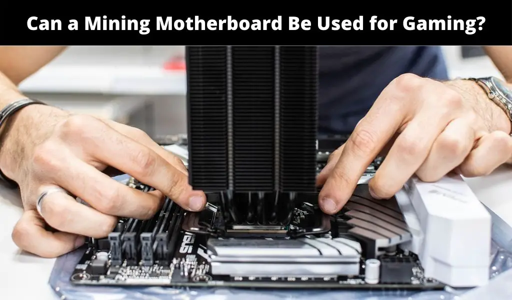 Can a Mining Motherboard Be Used for Gaming