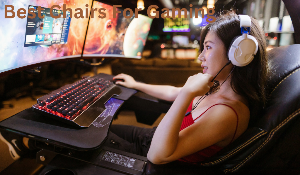 Best Chairs For Gaming